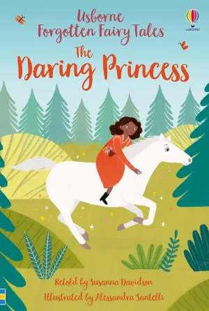 Forgotten Fairy Tales: The Daring Princess Book - Ages 5-7
