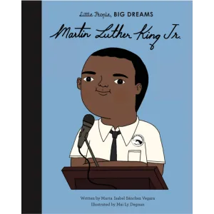 Little People, Big Dreams - Martin Luther King, Jr.