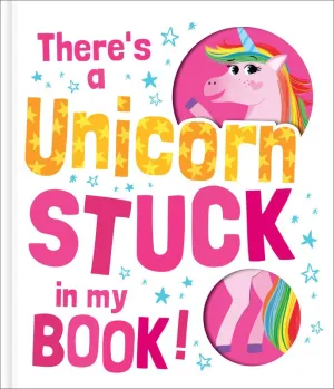 THERE'S A UNICORN STUCK IN MY BOOK! HARD COVER STORYBOOK